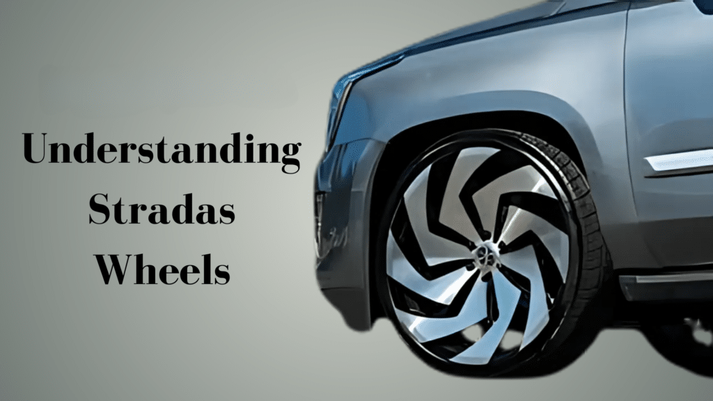 My Guide to Understanding Stradas Wheels