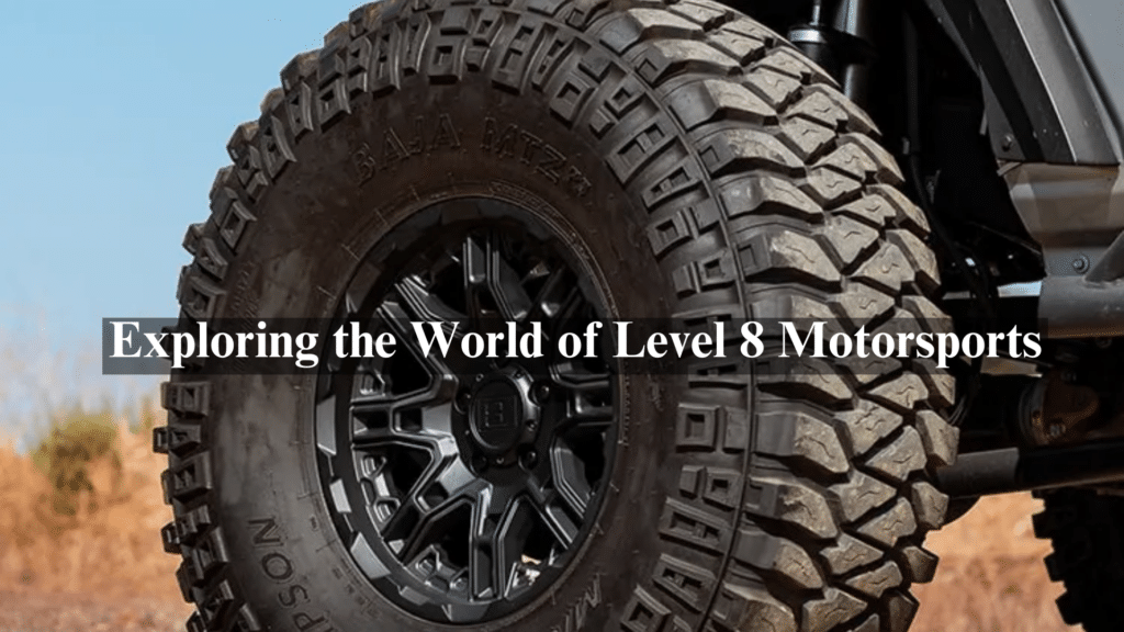 Reviewing the World of Level 8 Motorsports