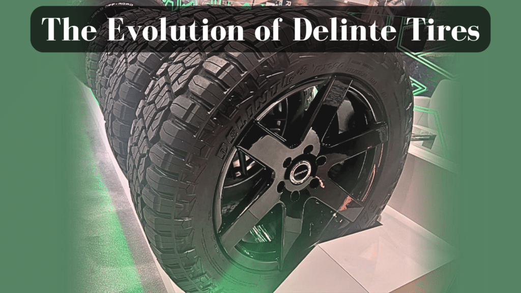 The Evolution of Delinte Tires My Honest Review