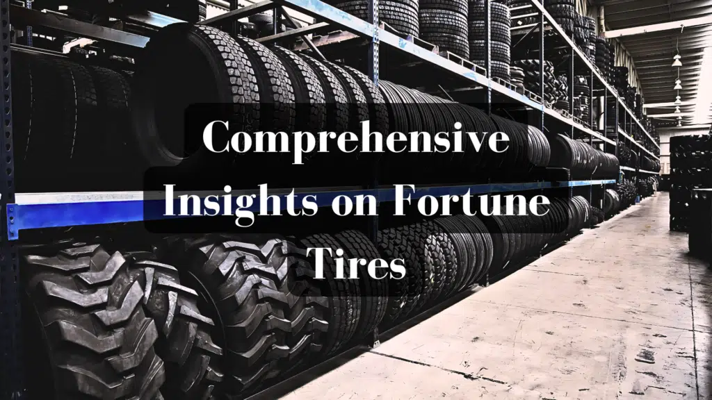 The Evolution of Fortune Tires: My Honest Review