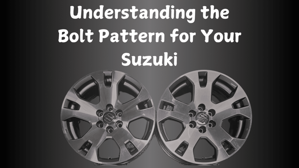 Understanding the Bolt Pattern for Your Suzuki