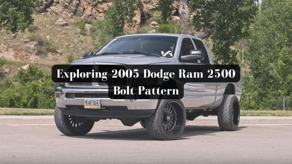 2005 Dodge Ram 2500 Bolt Pattern