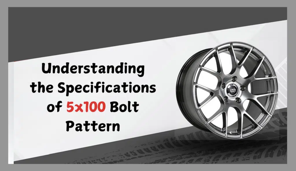 Understanding the Specifications of 5×100 Bolt Pattern 5x100 bolt pattern