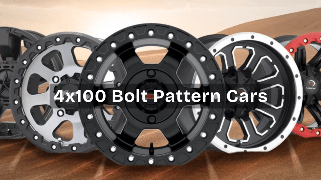 Everything You Need to Know About 4x100 Bolt Pattern Cars