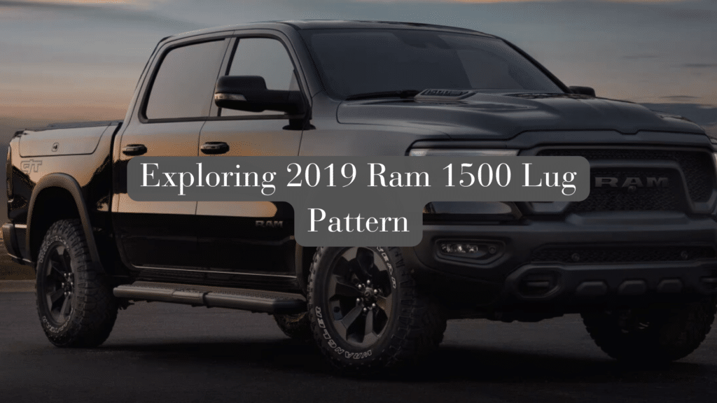 Exploring 2019 Ram 1500 Lug Pattern: My Honest Review