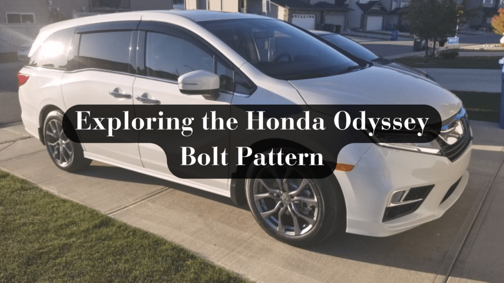 Exploring Honda Odyssey Bolt Pattern: My Honest Review