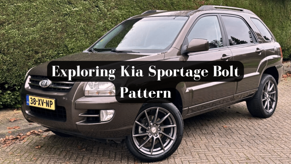 Exploring Kia Sportage Bolt Pattern