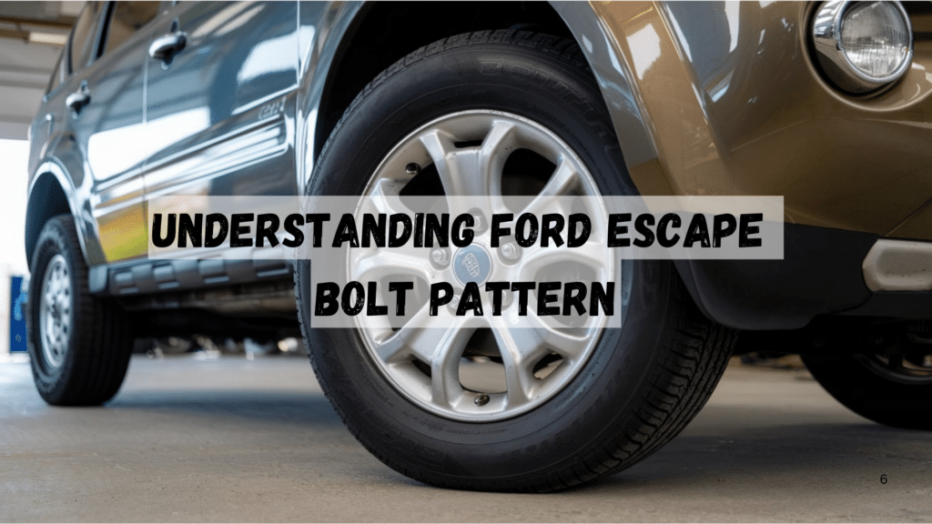 My Guide to Understanding Ford Escape Bolt Pattern