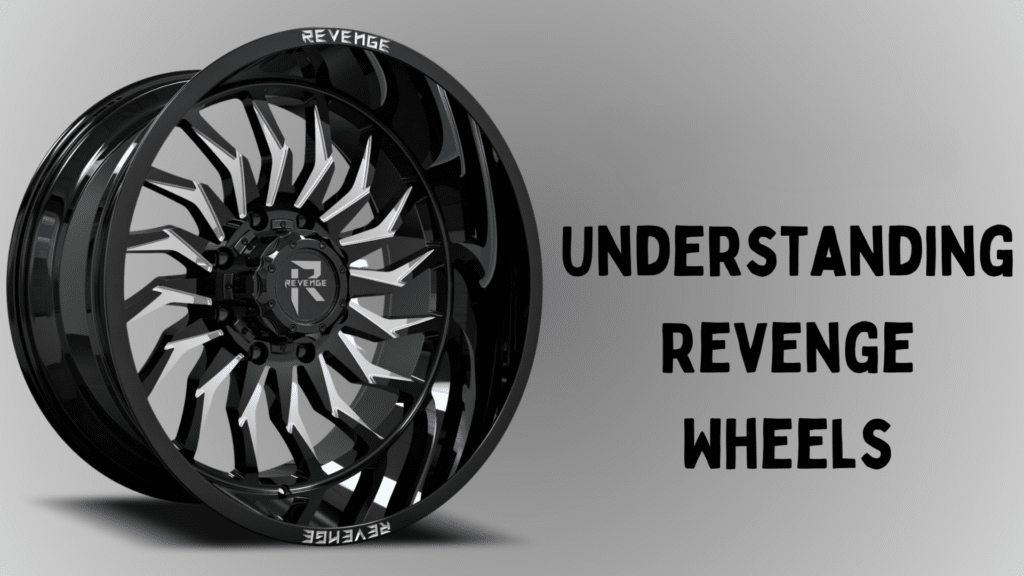 My Guide to Understanding Revenge Wheels