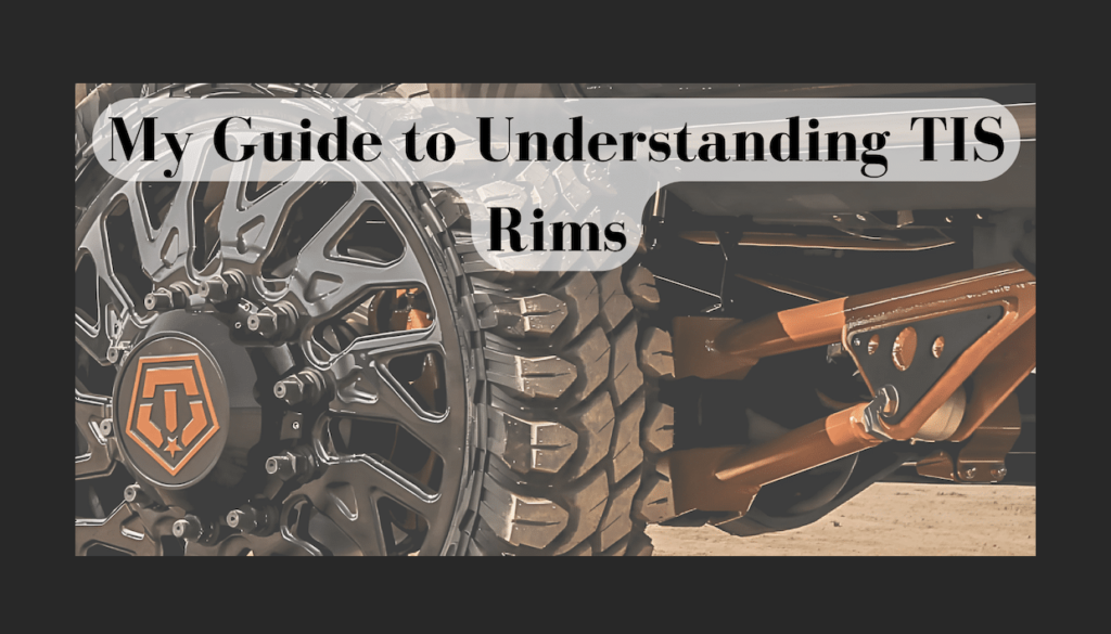 My Guide to Understanding TIS Rims.