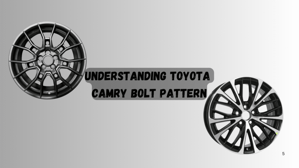 My Guide to Understanding Toyota Camry Bolt Pattern