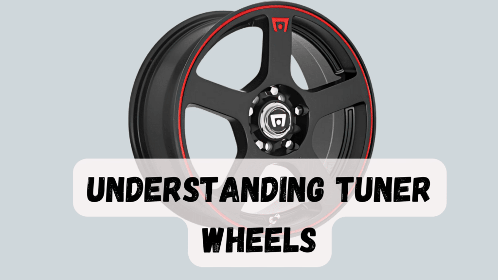 My Guide to Understanding Tuner Wheels