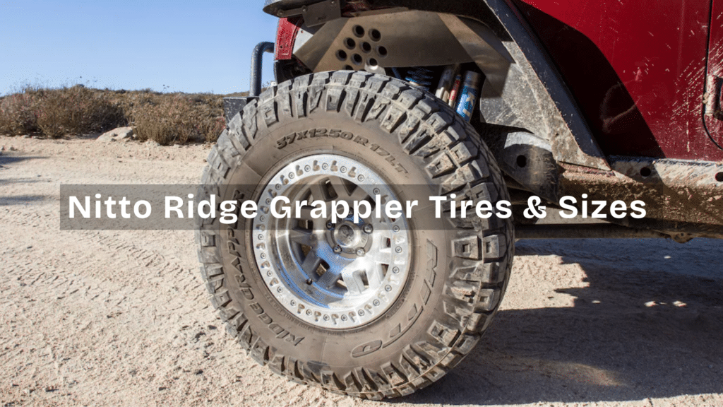 The Complete Guide to Nitto Ridge Grappler Tires and Sizes