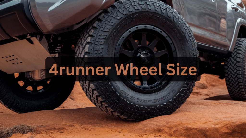 The Impact of Wheel Size on Your 4Runner's Look