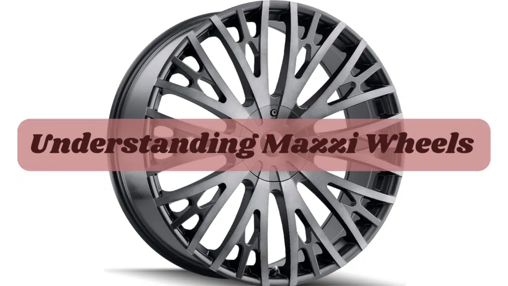 My Guide to Understanding Mazzi Wheels