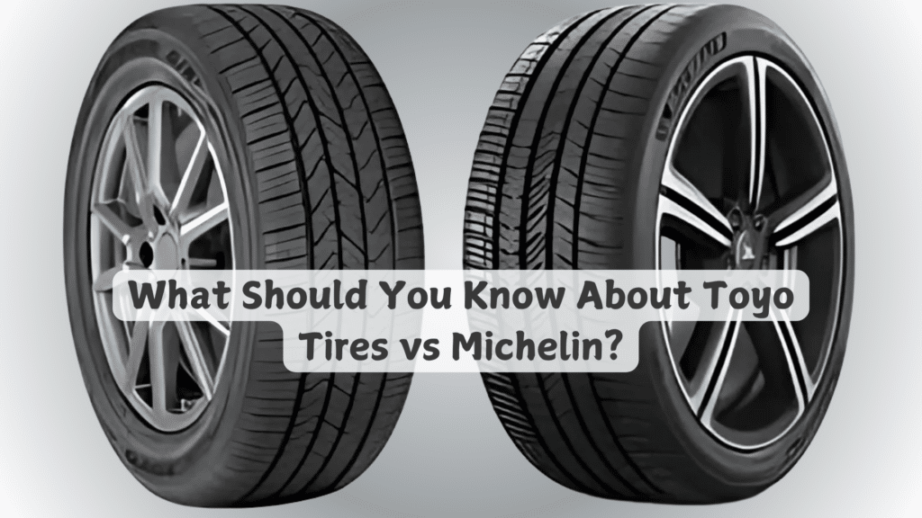 toyo tires vs michelin