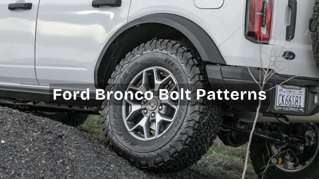 Ford Bronco Bolt Patterns by Year: Find the Right Fit