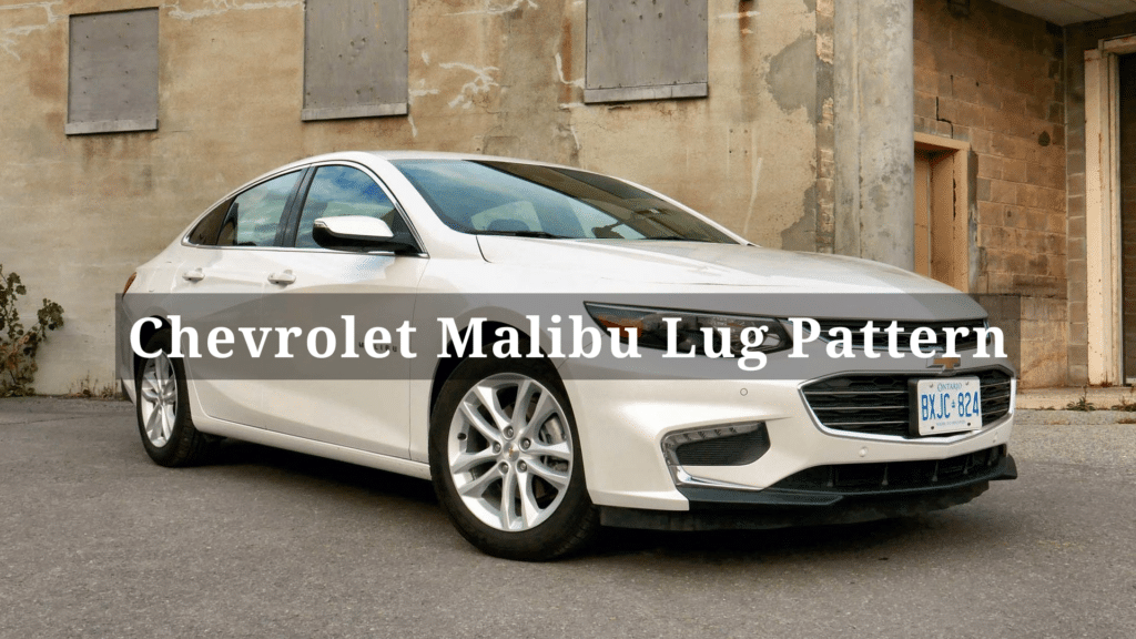 Chevrolet Malibu Lug Pattern