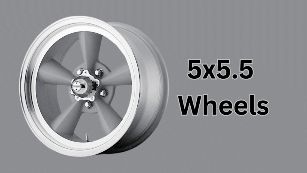 Everything You Need to Know About 5x5.5 Wheels