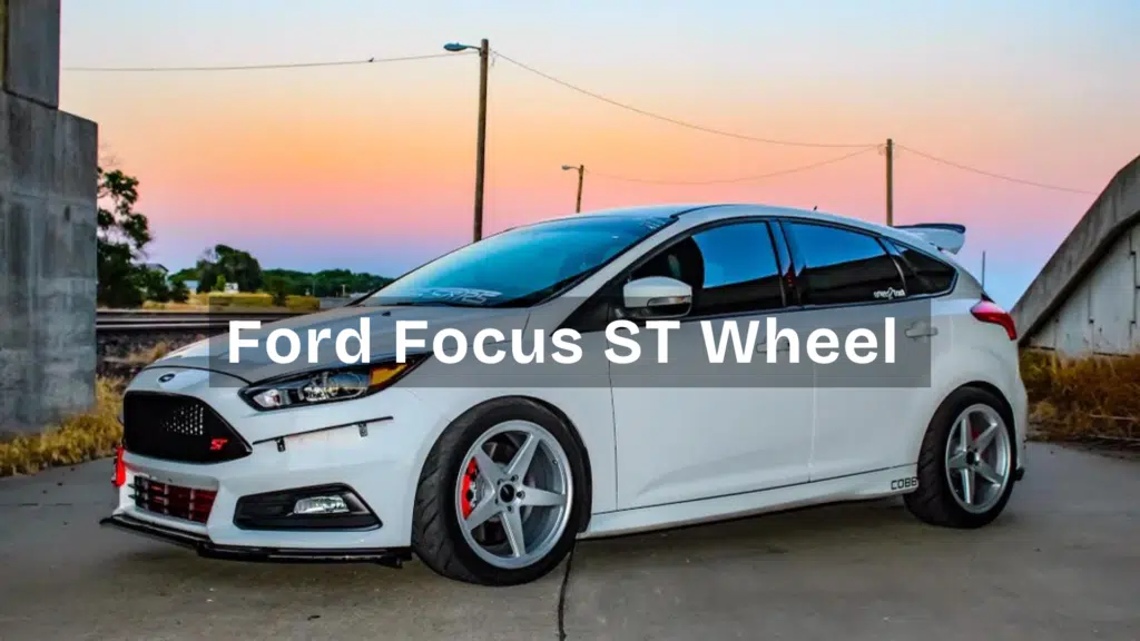 Ford Focus ST Wheel: Types and Designs