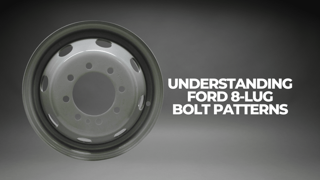 Understanding Ford 8 Lug Bolt Patterns