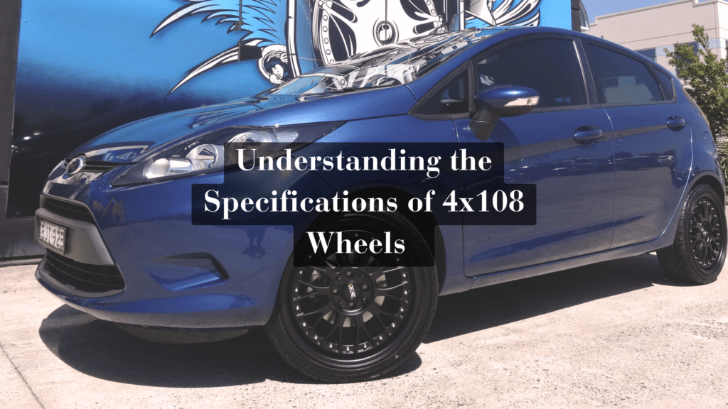 Understanding the Specifications of 4x108 Wheels