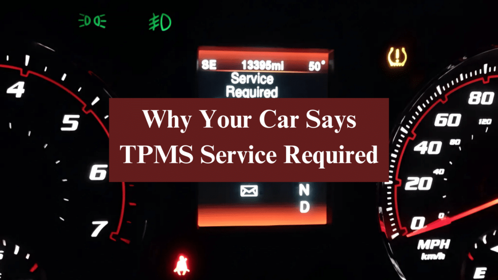 Why Your Car Says TPMS Service Required