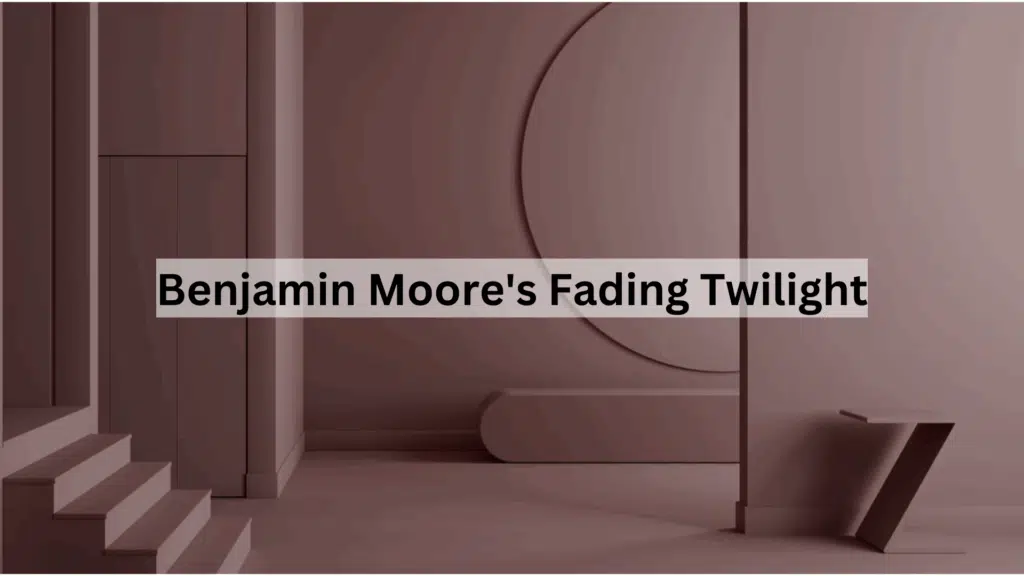 Reviewing Benjamin Moore's Fading Twilight (1258)