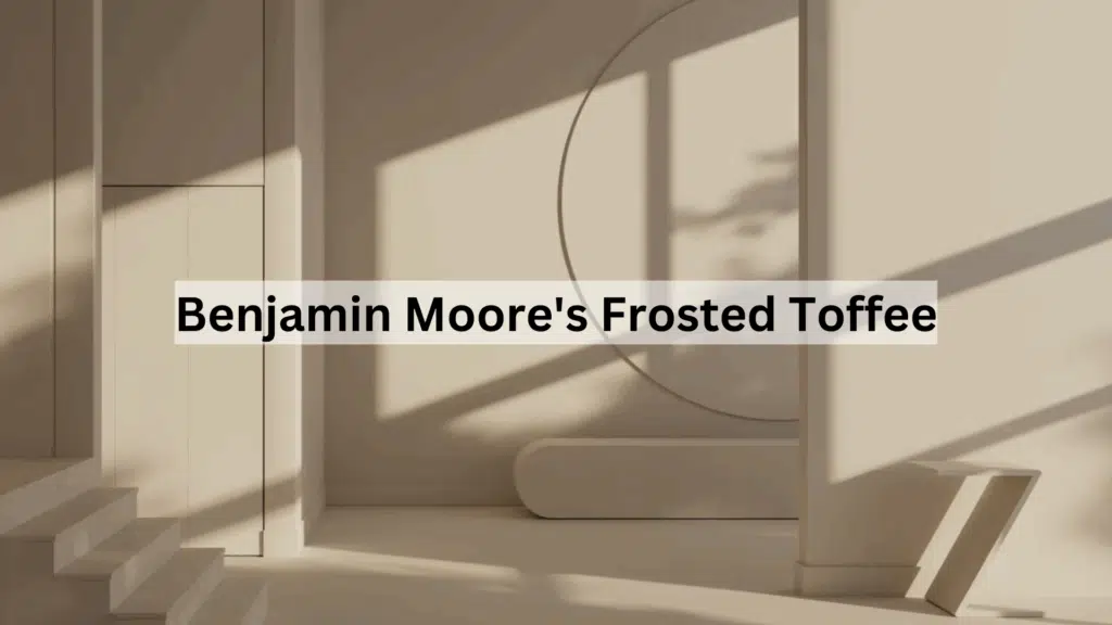 frosted toffee benjamin moore